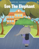 Eve The Elephant (eBook, ePUB)