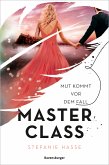 Mut kommt vor dem Fall / Master Class Bd.2 (eBook, ePUB)