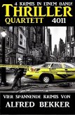 Thriller Quartett 4011 - Vier spannende Krimis von Alfred Bekker (eBook, ePUB)