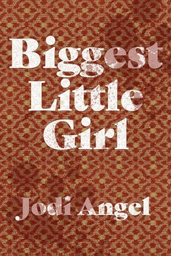Biggest Little Girl (eBook, ePUB) - Angel, Jodi