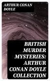 British Murder Mysteries: Arthur Conan Doyle Collection (eBook, ePUB)