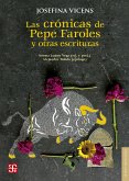 Las crónicas de Pepe Faroles y otras escrituras (eBook, ePUB)