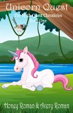 Unicorn Quest (The Myth-Quest Chronicles, #1) (eBook, ePUB) Unicorn Quest (The Myth-Quest Chronicles, #1) (eBook, ePUB)