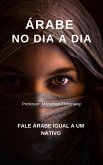 Árabe no dia a dia (eBook, ePUB) Árabe no dia a dia (eBook, ePUB)