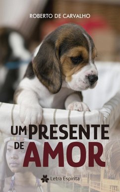 Um Presente de Amor (eBook, ePUB) - Carvalho, Roberto de