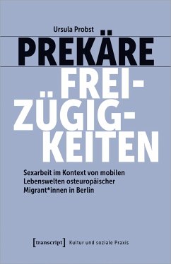 Prekäre Freizügigkeiten - Probst, Ursula