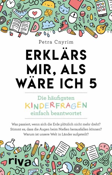 Erklärs mir, als wäre ich 5 (eBook, ePUB) Erklärs mir, als wäre ich 5 (eBook, ePUB)