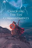 Canceling The Ten Commandments (eBook, ePUB)