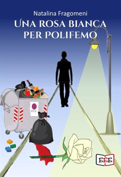 Una rosa bianca per Polifemo (eBook, ePUB) - Fragomeni, Natalina