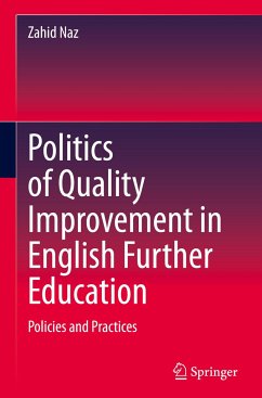 Politics of Quality Improvement in English Further Education - Naz, Zahid