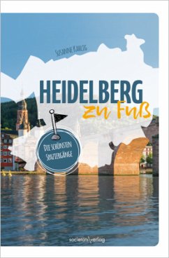 Heidelberg zu Fuß - Kahlig, Susanne