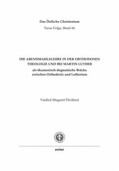 Die Abendmahlslehre in der orthodoxen Theologie und bei Martin Luther - Pavaluca, Vasilica Mugurel