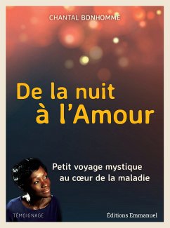 De la nuit à l'amour (eBook, ePUB) - Bonhomme, Chantal