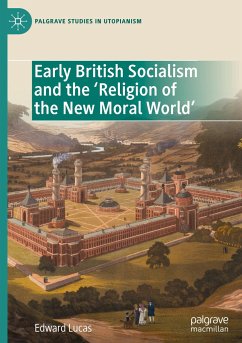 Early British Socialism and the ¿Religion of the New Moral World¿ - Lucas, Edward