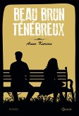 Beau Brun Ténébreux (eBook, ePUB)