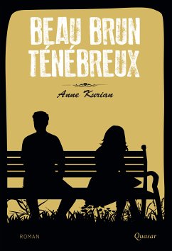 Beau Brun Ténébreux (eBook, ePUB) - Kurian, Anne