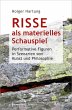 Risse als materielles Schauspiel - Bild 1