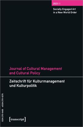 Journal of Cultural Management and Cultural Policy/Zeitschrift für Kulturmanagement und Kulturpolitik Journal of Cultural Management and Cultural Policy/Zeitschrift für Kulturmanagement und Kulturpolitik