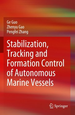 Stabilization, Tracking and Formation Control of Autonomous Marine Vessels - Guo, Ge;Gao, Zhenyu;Zhang, Pengfei