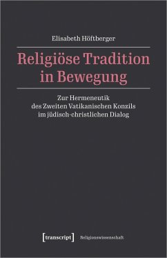 Religiöse Tradition in Bewegung - Höftberger, Elisabeth