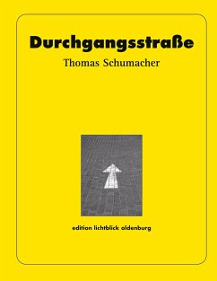 Durchgangsstraße - Schumacher, Thomas