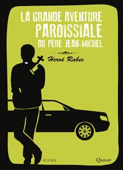 La grande aventure paroissiale du père Jean-Michel (eBook, ePUB) - Rabec, Hervé