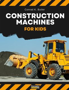 Construction Machines For Kids - Butler, Conrad K.