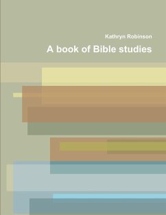A book of Bible studies - Robinson, Kathryn