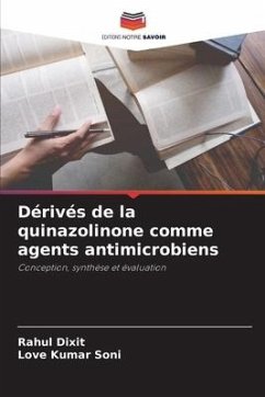 Dérivés de la quinazolinone comme agents antimicrobiens - Dixit, Rahul;Soni, Love Kumar