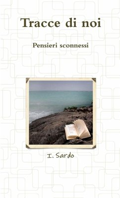 Tracce di noi - Pensieri sconnessi - Sardo, I.