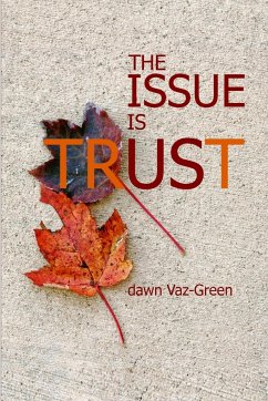 The Issue Is Trust - Vaz-Green, Dawn