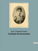 Trotzkopf als Grossmutter