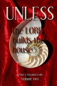 Unless the Lord builds the house Volume 2 - Eedle, Arthur