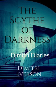 The Scythe of Darkness - Everson, Dimitri