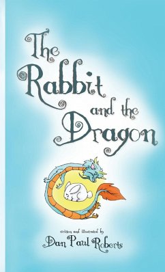 The Rabbit and the Dragon - Roberts, Dan Paul