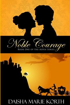 Noble Courage - Korth, Daisha Marie
