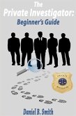 The private investigator: Beginner's guide (eBook, ePUB)