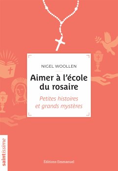 Aimer à l'école du rosaire (eBook, ePUB) - Woollen, Nigel