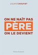 On ne naît pas père, on le devient... - Bild 1