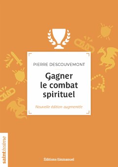 Gagner le combat spirituel (eBook, ePUB) - Descouvemont, Pierre