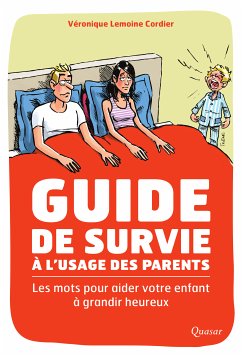 Guide de survie à l'usage des parents (eBook, ePUB) - Lemoine-Cordier, Véronique