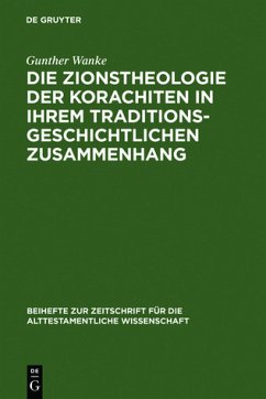 Die Zionstheologie der Korachiten in ihrem traditionsgeschichtlichen Zusammenhang. Beihefte zur Zeitschrift für das alttestamentliche Wissen; Bd. 97.