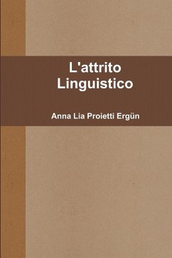 L'attrito Linguistico - Proietti Ergün, Anna Lia