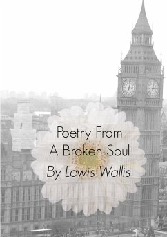 Poetry From A Broken Soul - Wallis, Lewis