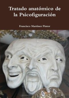 Tratado anatómico de la Psicofiguración - Martínez Pintor, Francisco