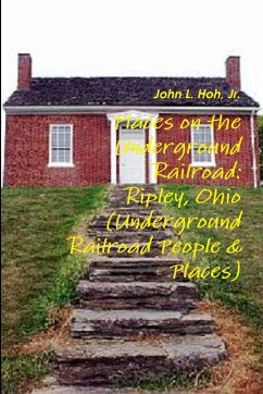 Places on the Underground Railroad - Hoh, Jr. John L.