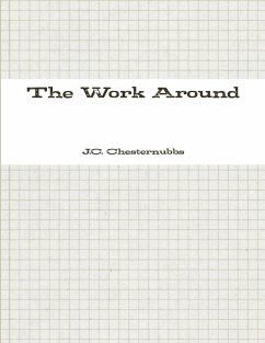 The Work Around - Chesternubbs, J. C.