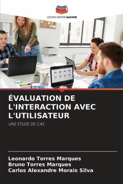 ÉVALUATION DE L'INTERACTION AVEC L'UTILISATEUR - Marques, Leonardo Torres;Marques, Bruno Torres;Morais Silva, Carlos Alexandre