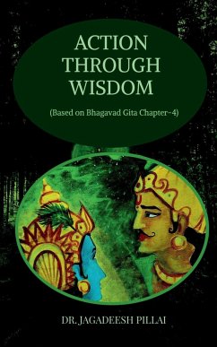 Action through Wisdom - Pillai, Jagadeesh