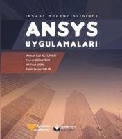 Insaat Mühendisliginde ANSYS Uygulamalari - Can Altunisik, Ahmet; Günaydin, Murat; Fuat Genc, Ali; Yesevi Okur, Fatih